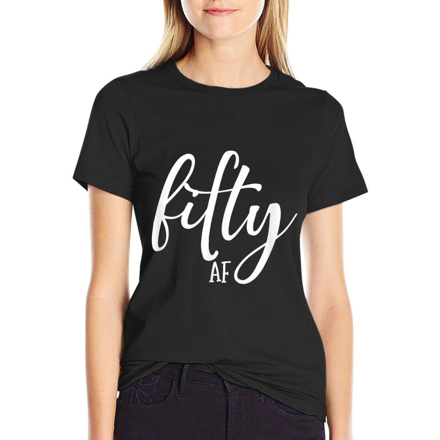 50th Birthday Fifty AF Quick-drying T-Shirt