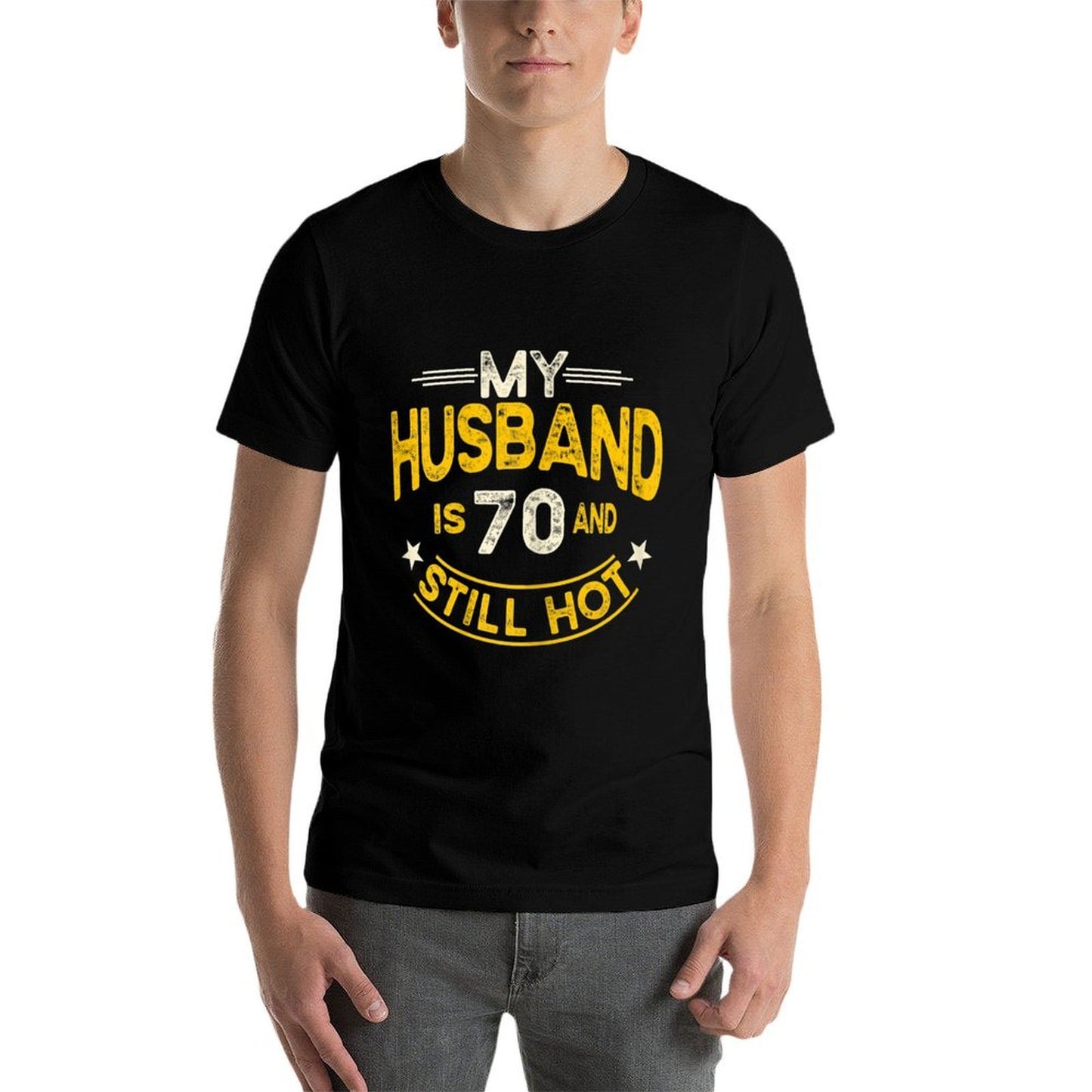 Womens My Husband Is 70 And Still Hot Husband 70th Birthday Summer-ready Fabric T-Shirt