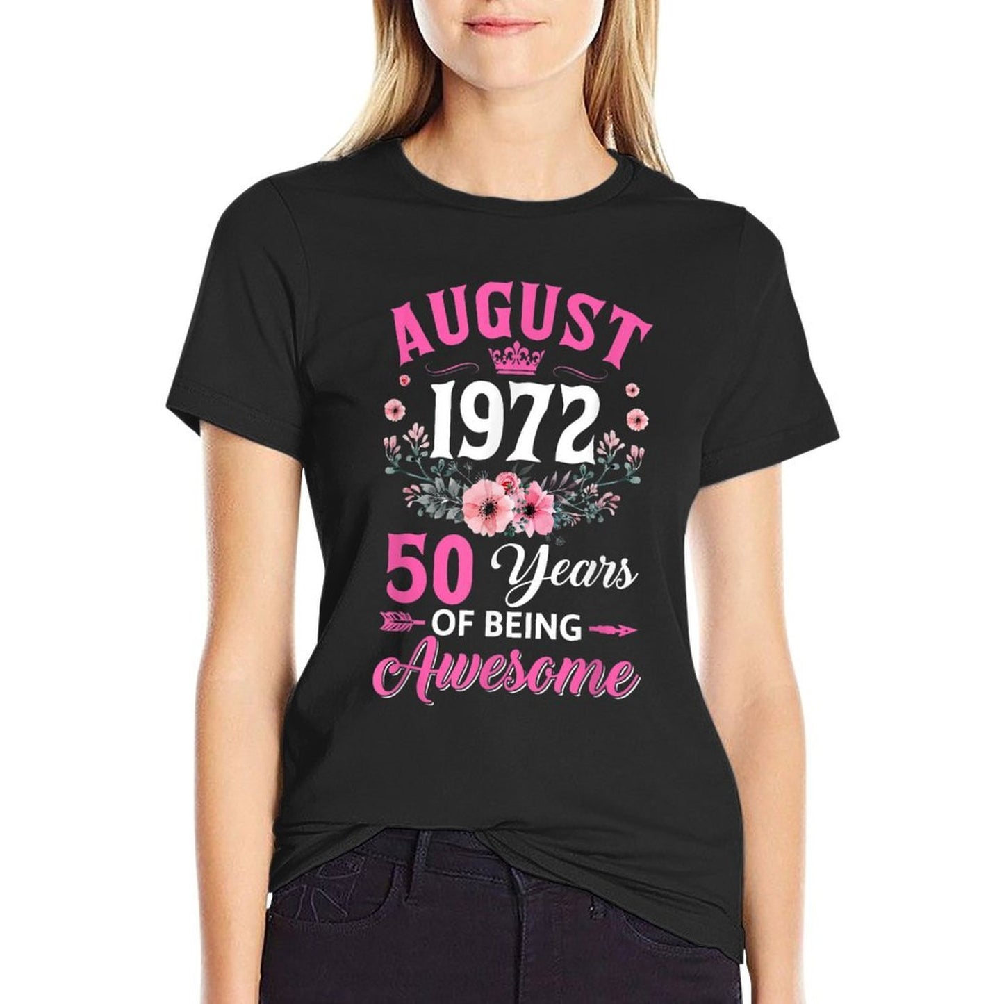 50 Year Old Made In August 1972 50Th Birthday Women Tagless Design T-Shirt
