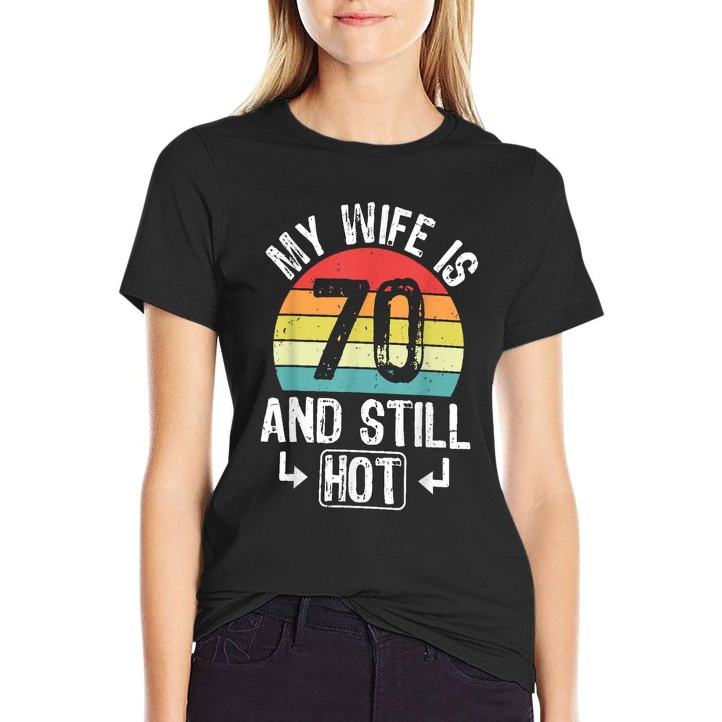 70th Birthday My Wife Is 70 And Still Hot Funny Husband Lightweight T-Shirt