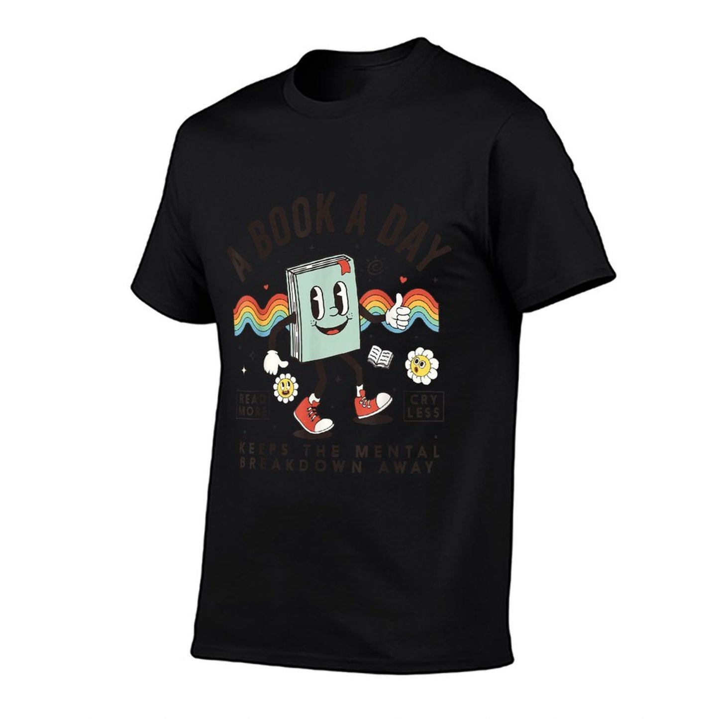 A Book A Day Keeps The Mental Breakdown Away for Book Lover Graphic-printed T-Shirt