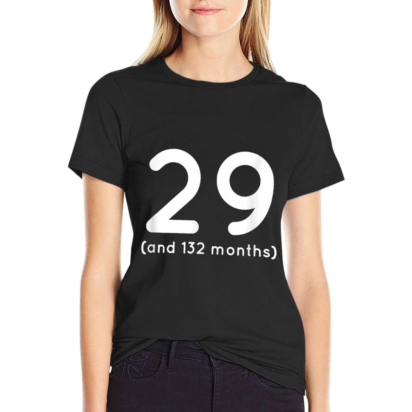 40th Birthday T - Age 29 And 132 Months Funny Gift Breathable T-Shirt