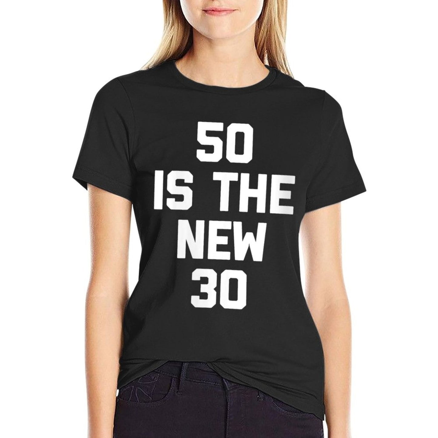 Womens 50 Is The New 30 Funny Saying 50th Birthday Cotton T-Shirt