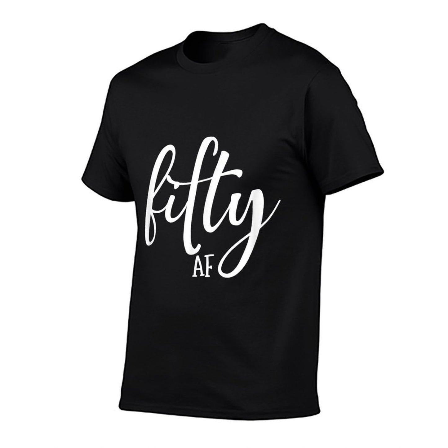 50th Birthday Fifty AF Quick-drying T-Shirt