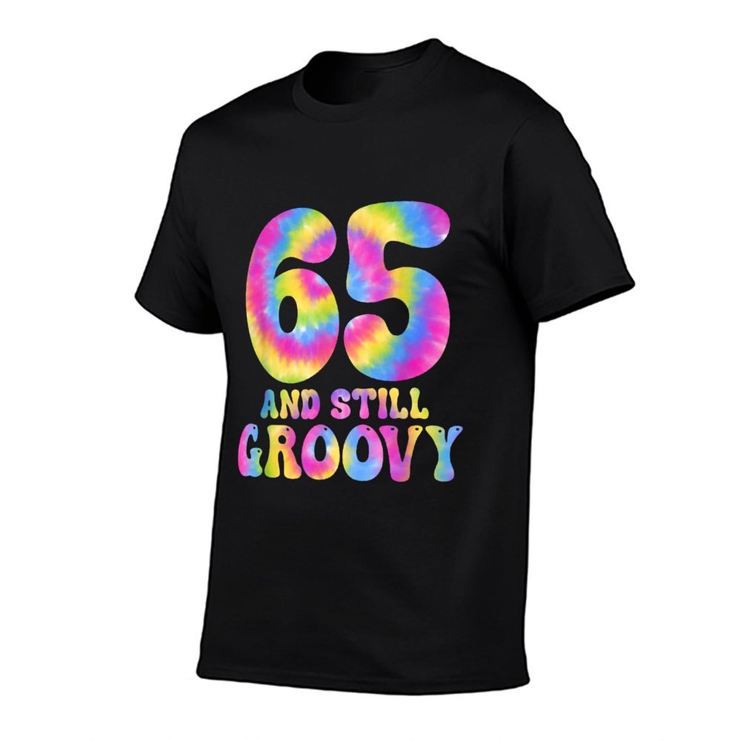 65 And Still Groovy Tie Dye 65th Birthday Gifts 65 Year Old Affordable Price T-Shirt
