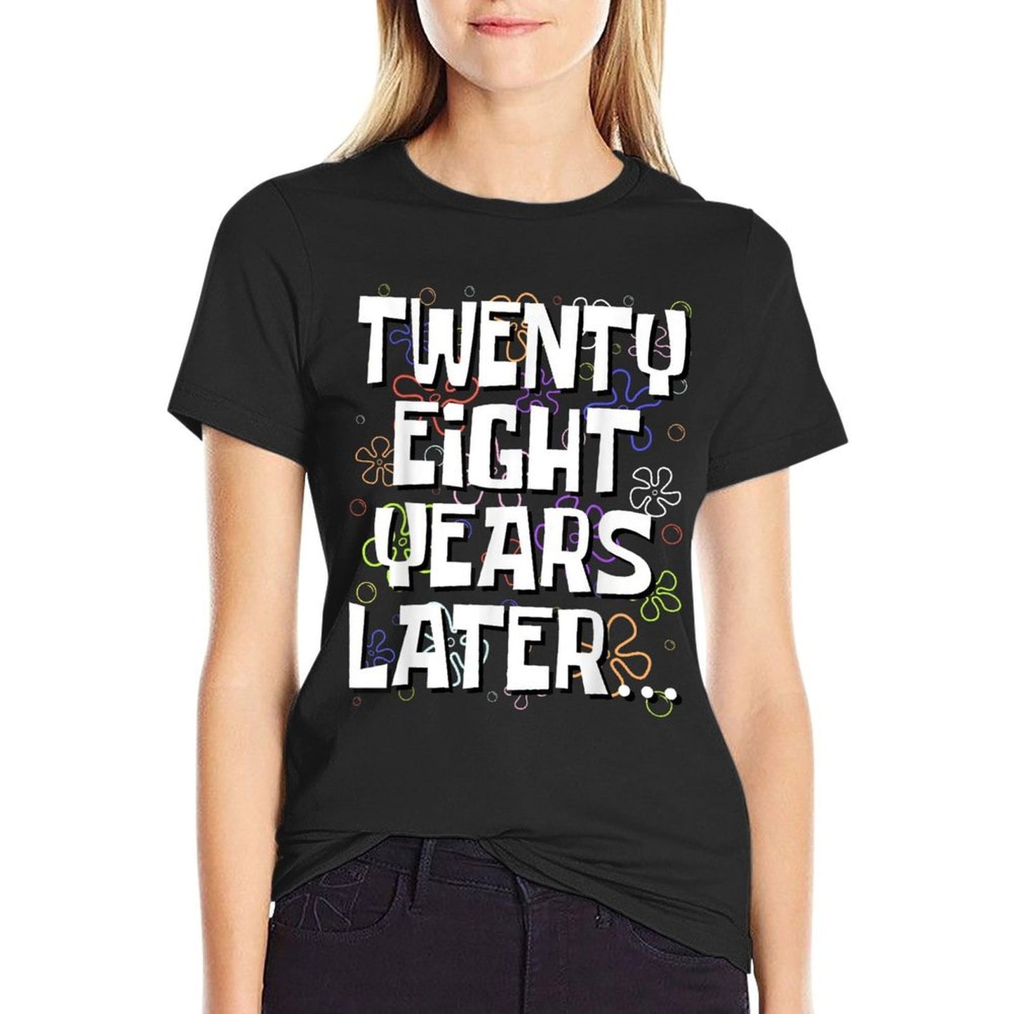 Twenty Eight Years Later Funny 28 Year Old 28th Birthday High-quality Stitching T-Shirt