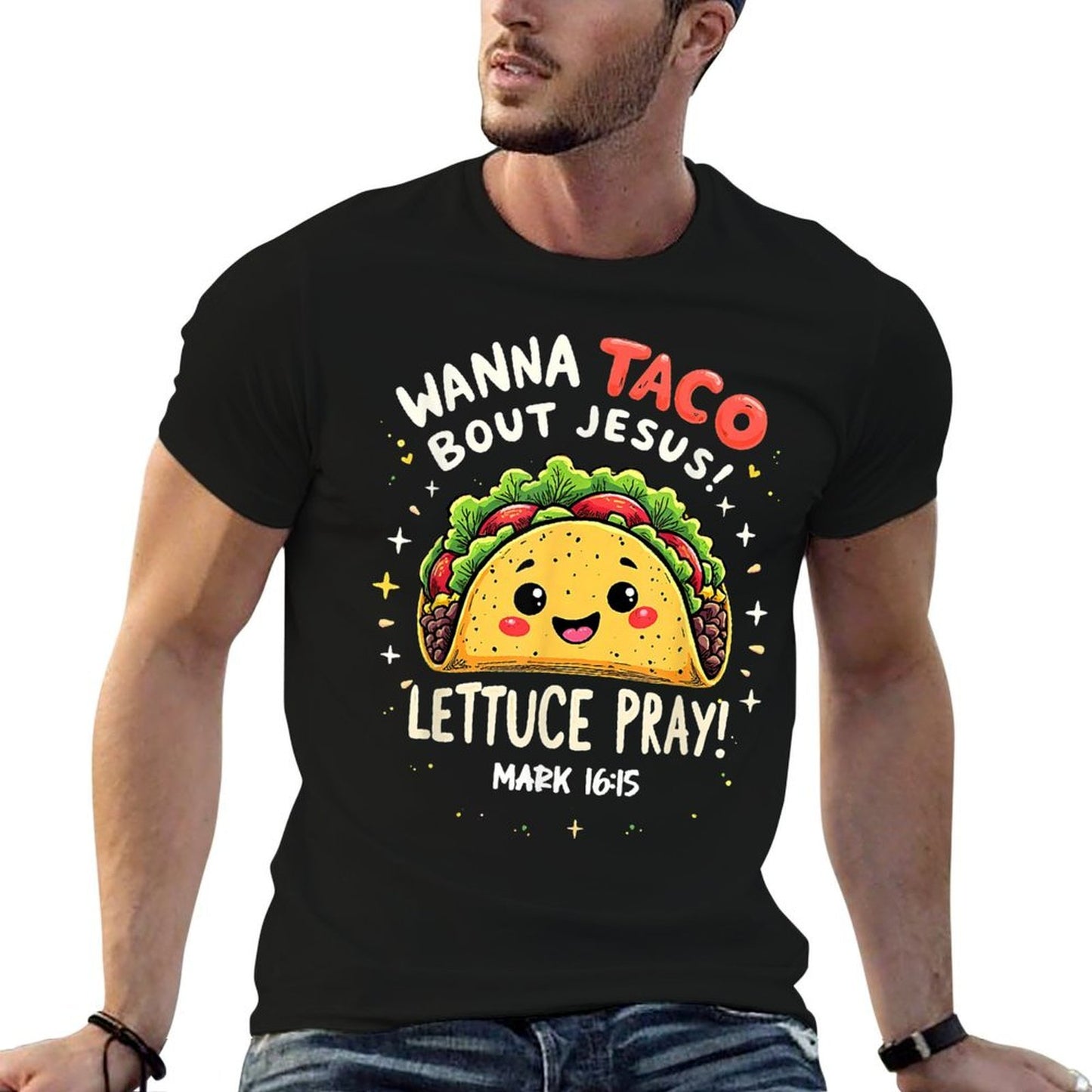 Wanna Taco Bout Jesus Lettuce Pray Cute Christian Pun Easy-care T-Shirt