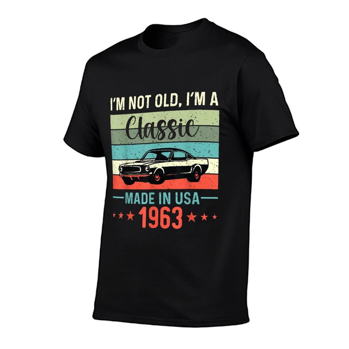 60th Birthday Tshirt I'm Not Old I'm A Classic 1963 Affordable Price T-Shirt
