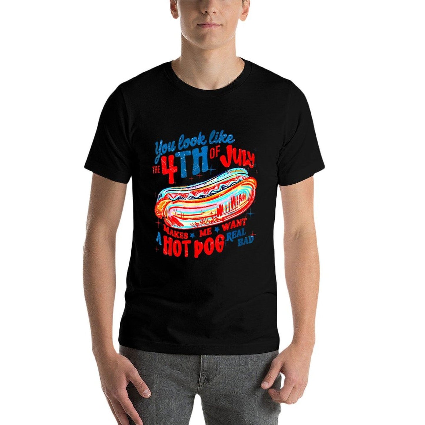 You Look Like 4th Of July Makes Me Want A Hot Dog Real Bad Lightweight T-Shirt