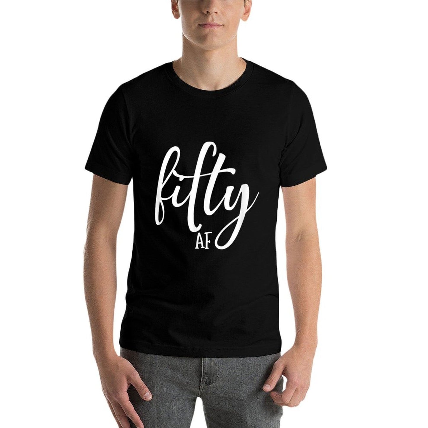 50th Birthday Fifty AF Quick-drying T-Shirt