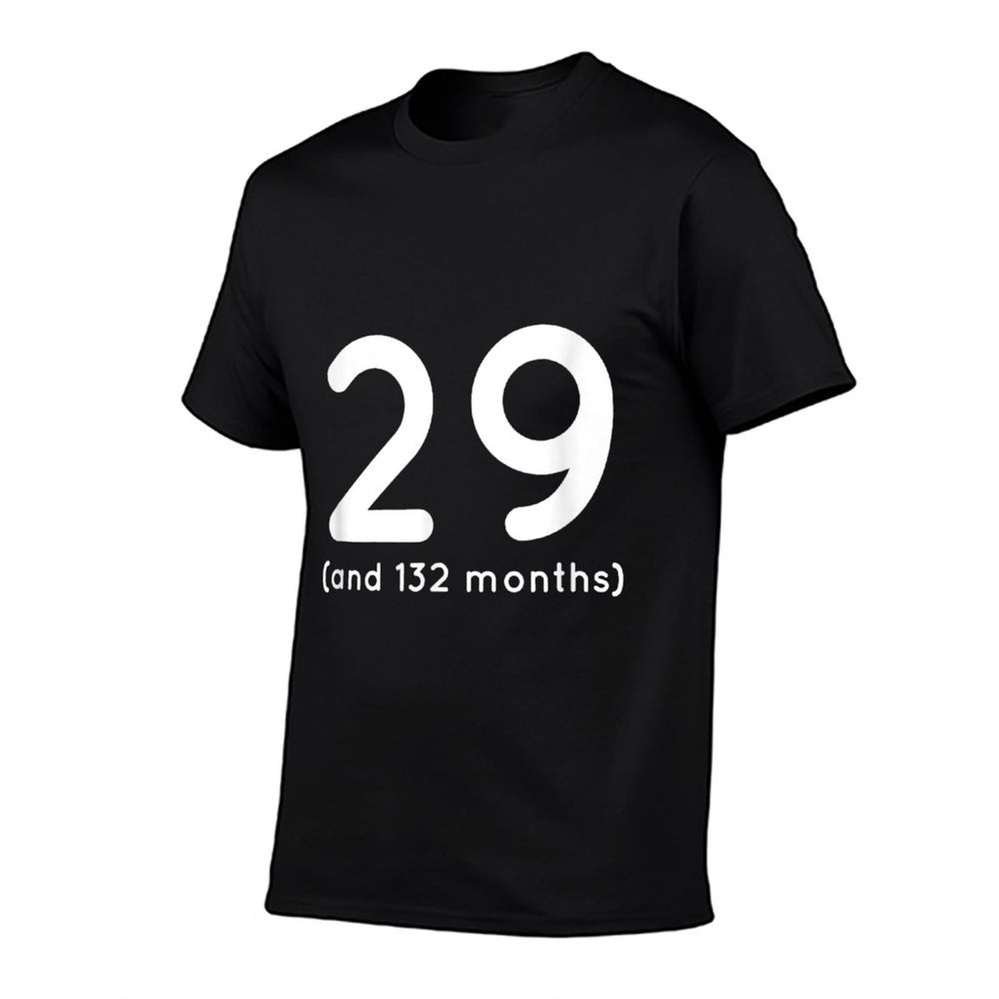 40th Birthday T - Age 29 And 132 Months Funny Gift Breathable T-Shirt