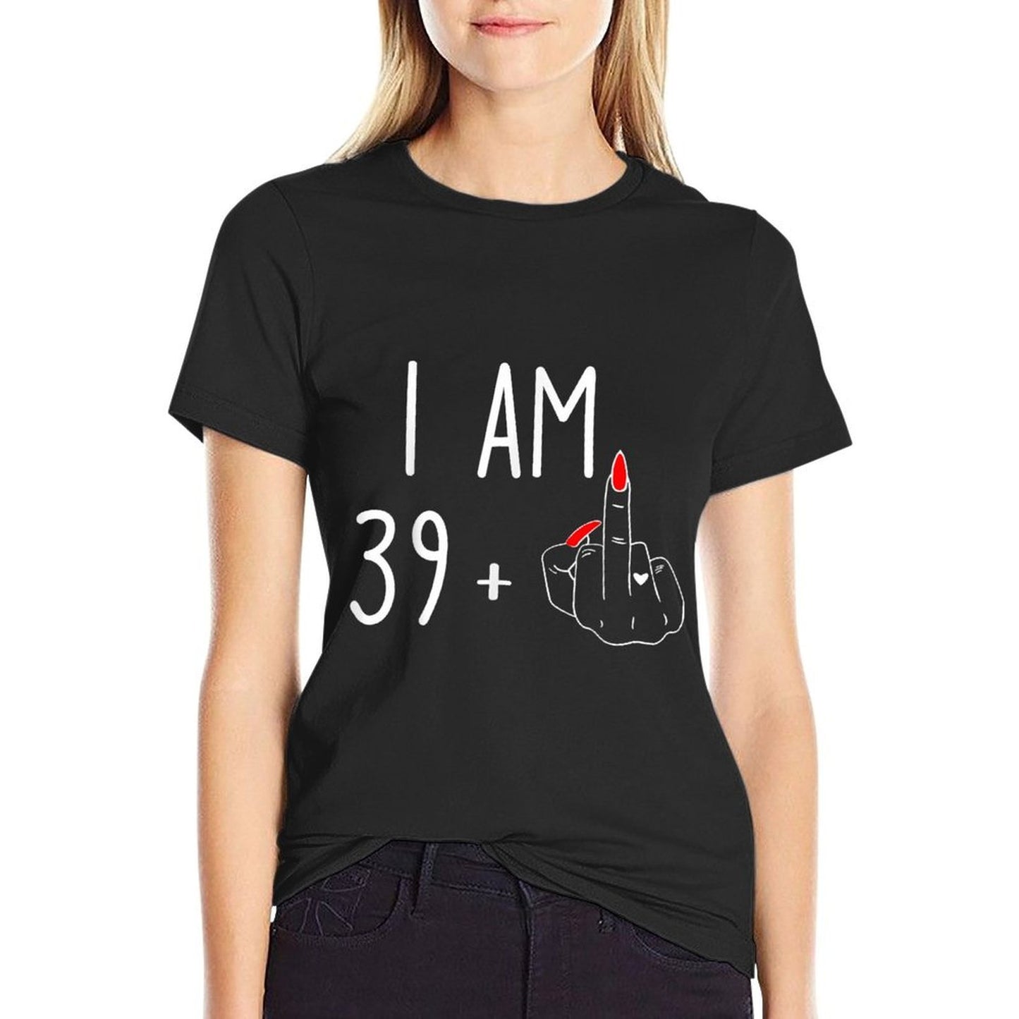 Women I Am 39 Plus 1 Middle Finger For A 40Th Birthday Graphic-printed T-Shirt
