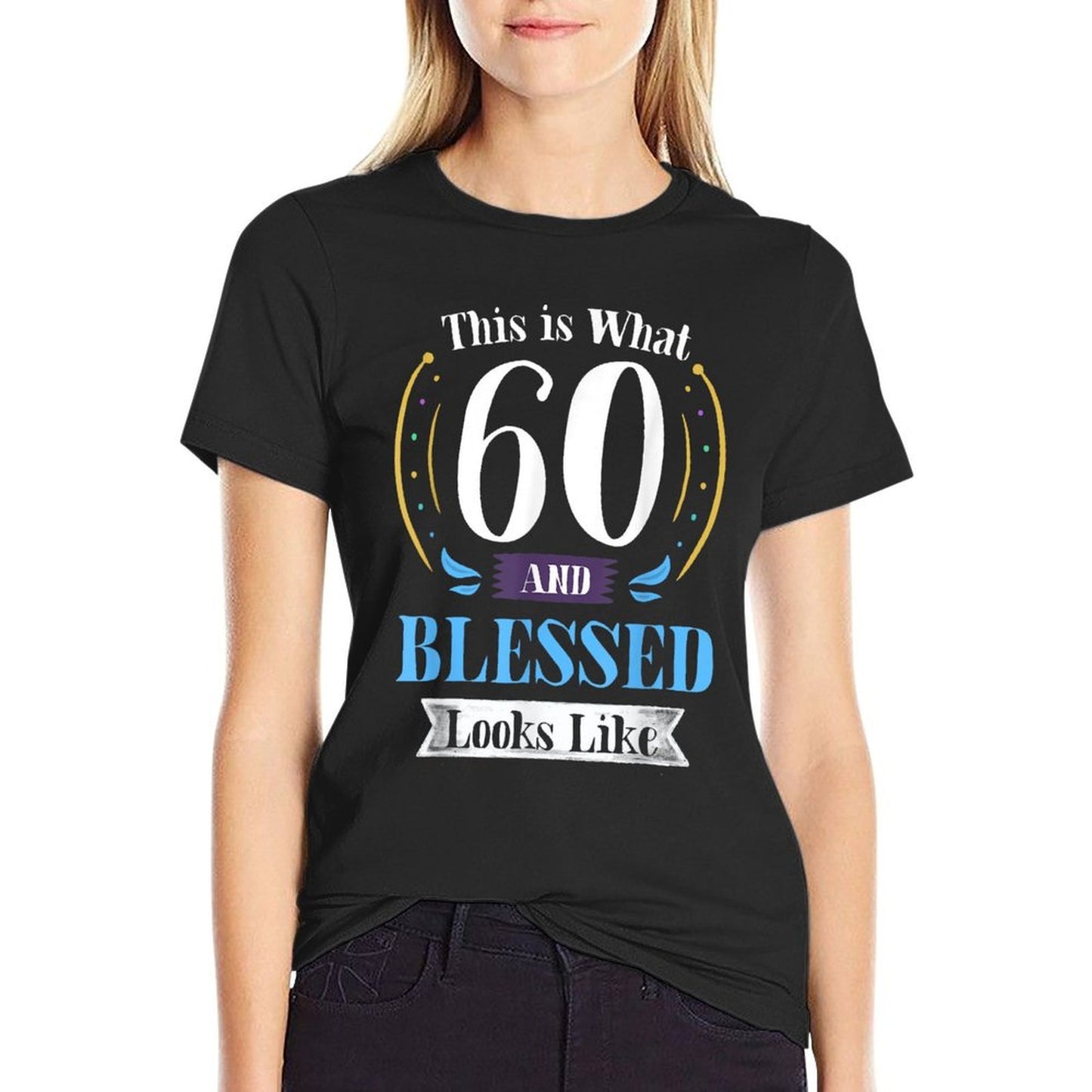 60 And Blessed T-shirt 60th Birthday Gift for Men Women Wrinkle-resistant T-Shirt