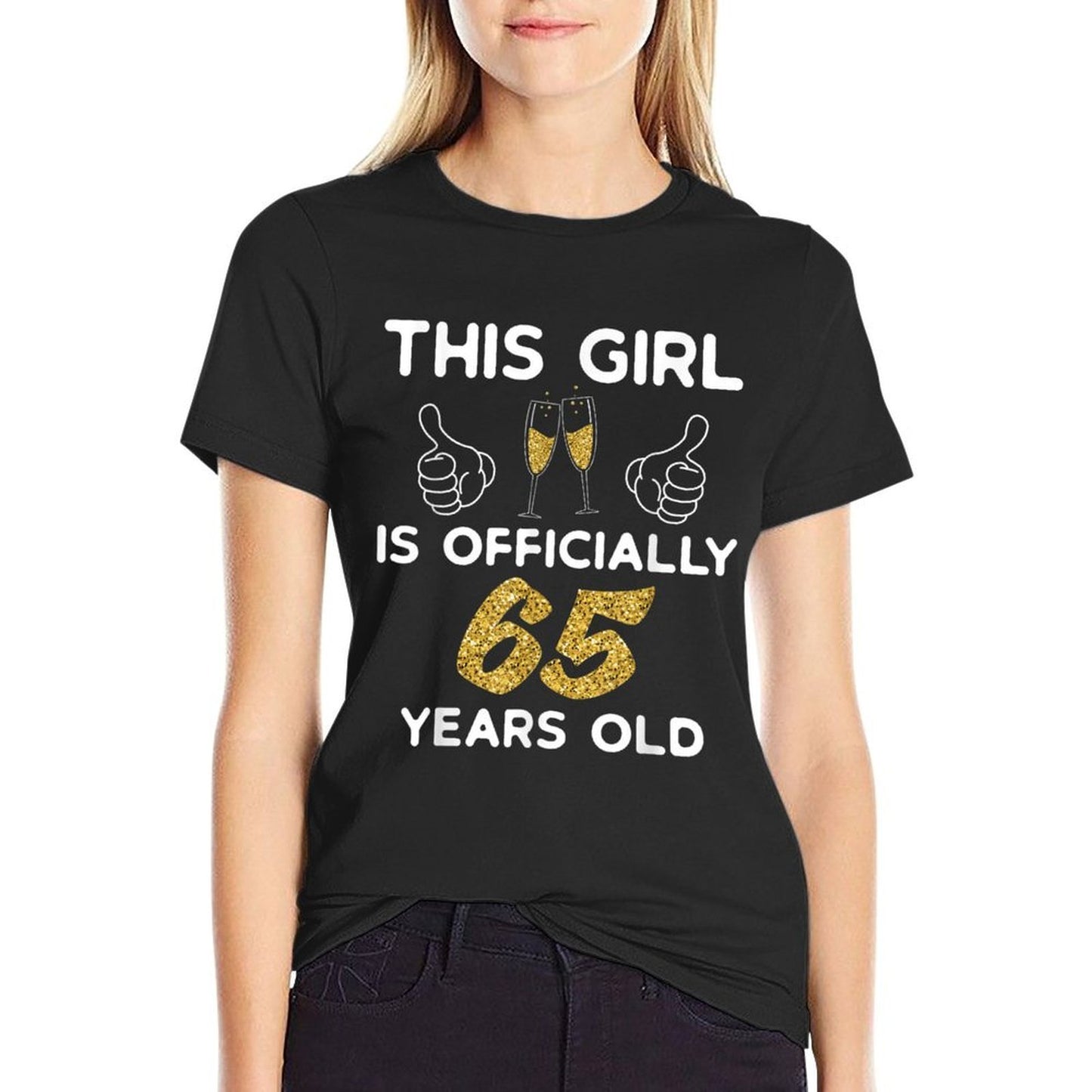 Womens This Girl Is Officially 65 Years Old 65th Birthday Versatile T-Shirt