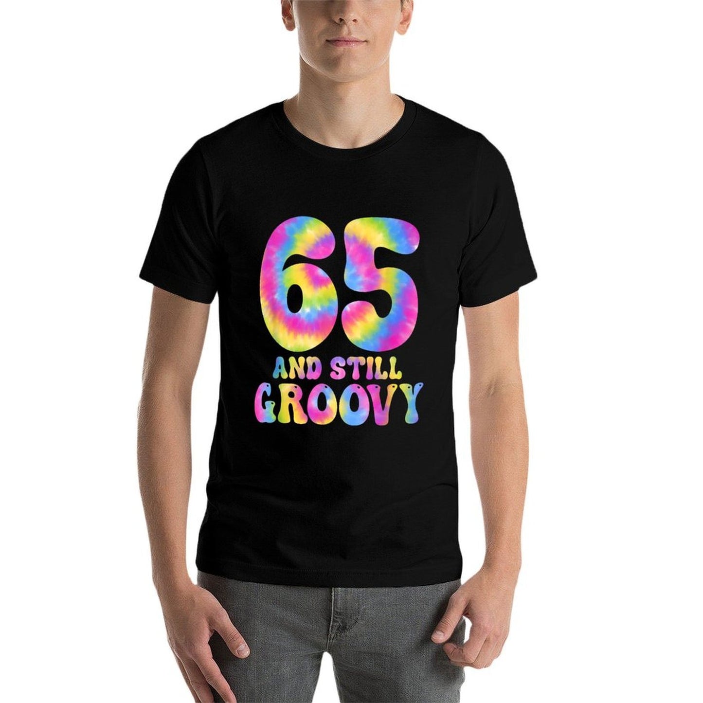 65 And Still Groovy Tie Dye 65th Birthday Gifts 65 Year Old Affordable Price T-Shirt
