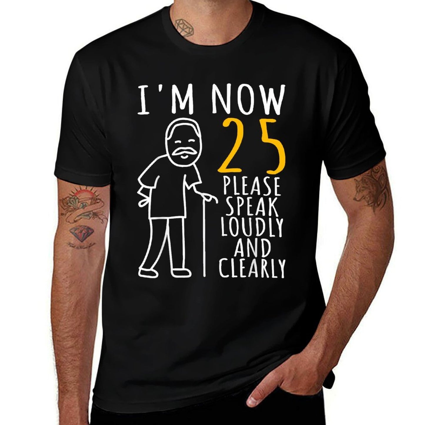 25th Birthday For Him I'm Now 25 Years Old Cool BDay Affordable Price T-Shirt