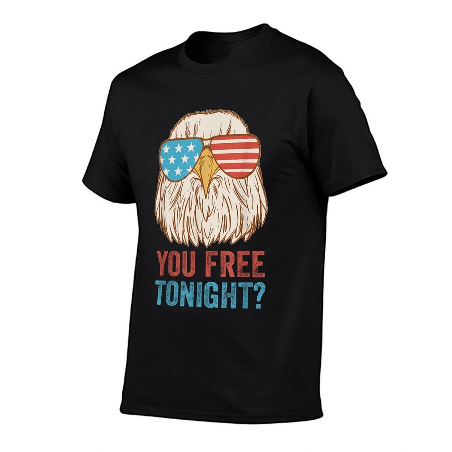 You Free Tonight Eagle Sunglasses USA 4th July Party Attire Rolled Sleeves T-Shirt