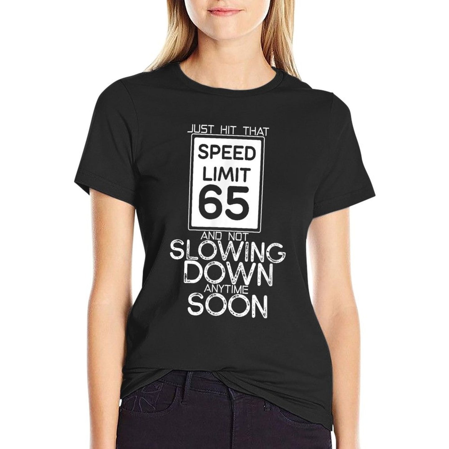 65th Birthday by 65th And Not Slowing Down Anytime Soon - Unisex-Adults, Black, Small,  Breathable T-Shirt