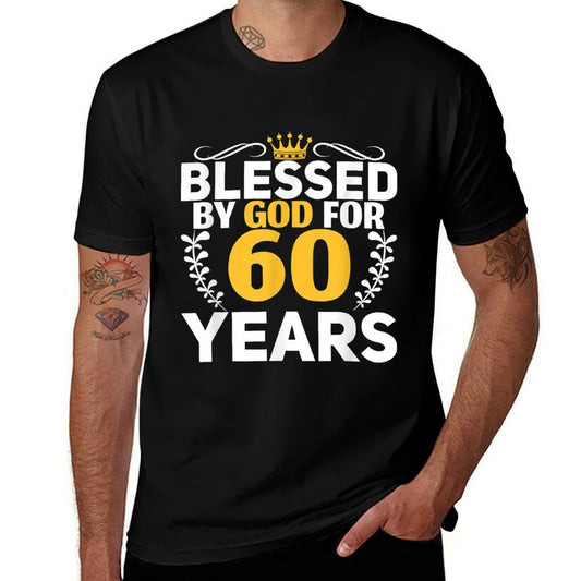 60th Birthday Man Woman Blessed by God for 60 Years  High-quality Stitching T-Shirt