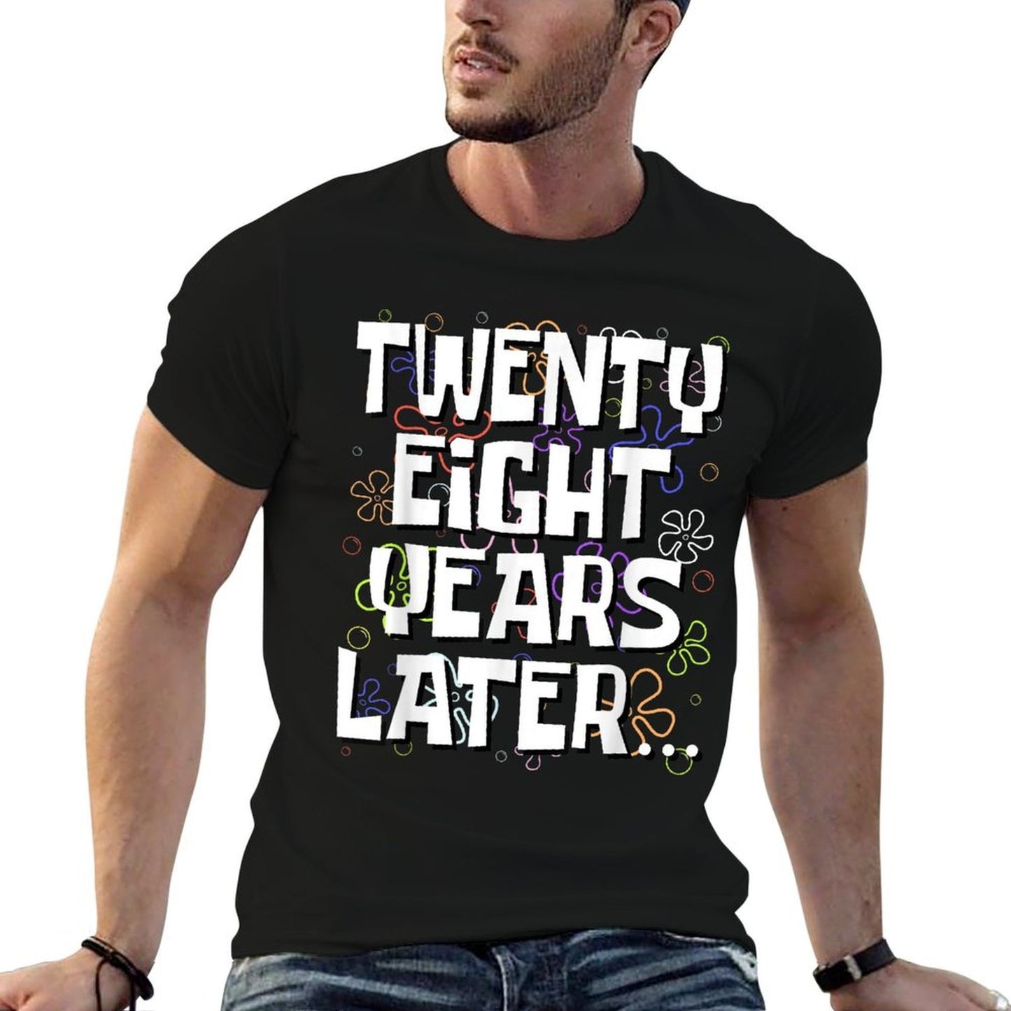 Twenty Eight Years Later Funny 28 Year Old 28th Birthday  High-quality Stitching T-Shirt