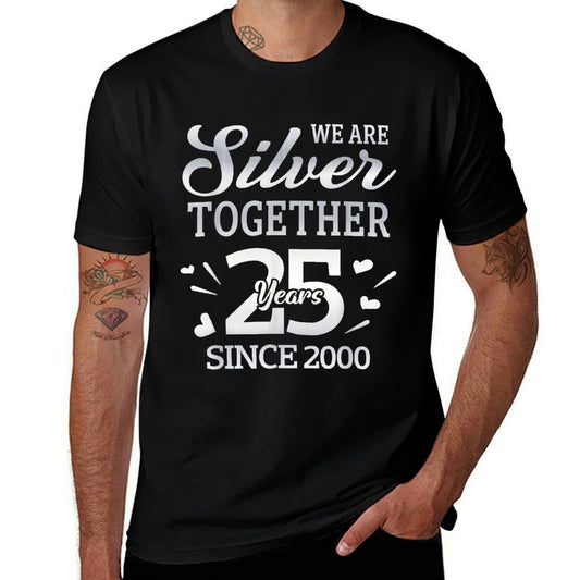 We Are Silver Together 25 Year Since 2000 25th Wedding  Classic T-Shirt