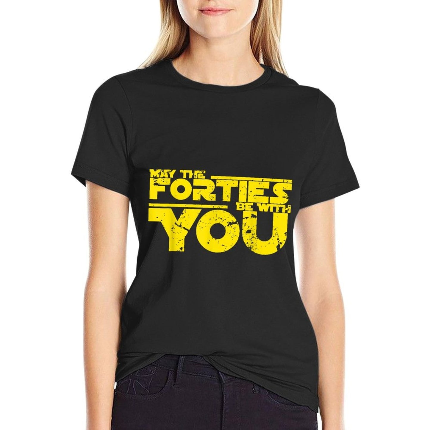 40th Birthday May The Forties Be With You  Cotton T-Shirt
