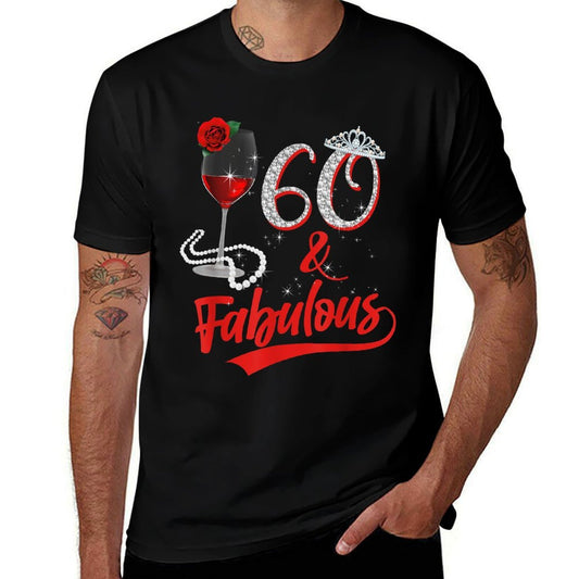 60 And Fabulous Queen Happy Birthday 60th Rose Red Wine  Slim-fit Cut T-Shirt