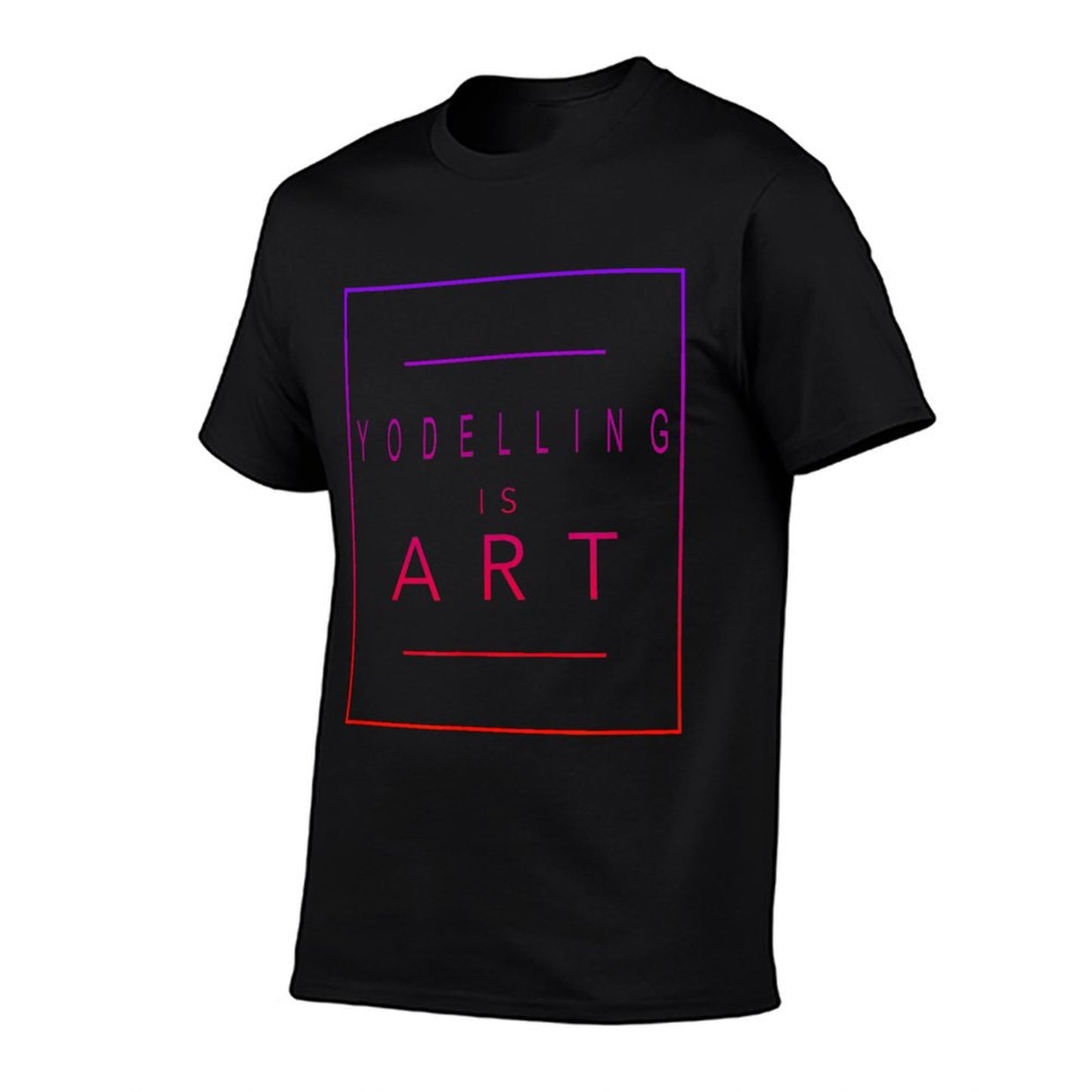 Yodelling - Is Art - Yodel - Aesthetic Hobby  Fade-proof Color T-Shirt