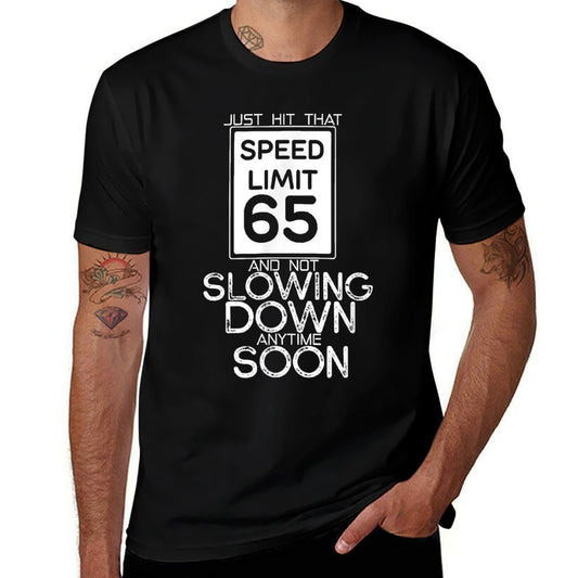 65th Birthday by 65th And Not Slowing Down Anytime Soon - Unisex-Adults, Black, Small,  Breathable T-Shirt