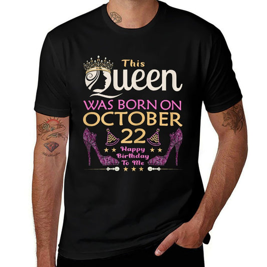 Womens This QUEEN Was Born On October 22 - Queens Happy Birthday  Easy-care T-Shirt