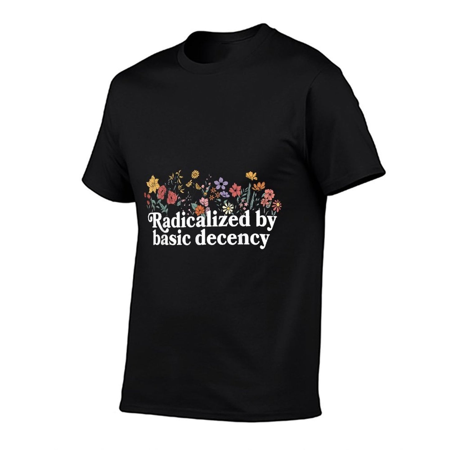 Women Floral Radicalized By Basic Decency Funny Democracy  Eco-friendly Material T-Shirt