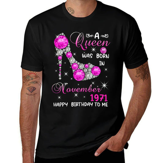 Womens A Queen Was Born In November 1971 High Heel 50th Birthday  Breathable T-Shirt