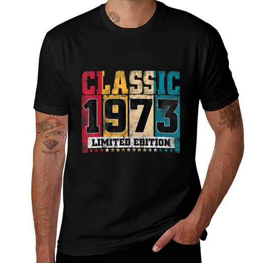 50 Years Old Gift Classic 1973 Limited Edition 50th Birthday  Durable T-Shirt