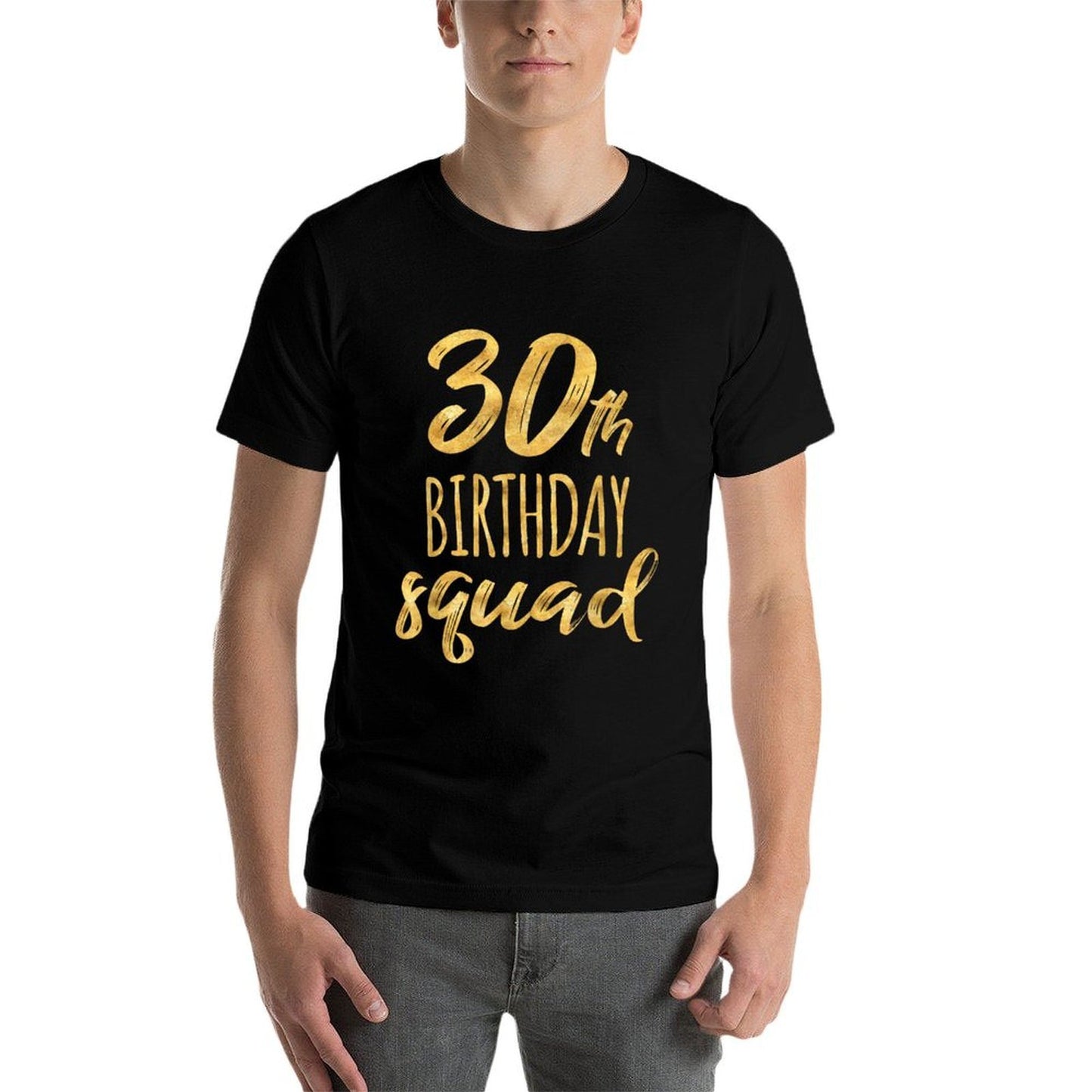 30th Birthday for Group, 30 Birthday Squad  Easy-care T-Shirt