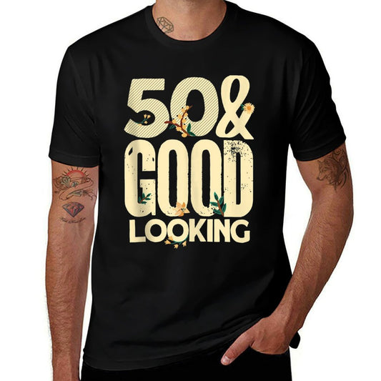 50 & Good Looking - 50th Birthday  Easy-care T-Shirt