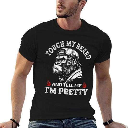 (On Back) Touch My Beard And Tell Me Im Pretty Monkey  Versatile T-Shirt