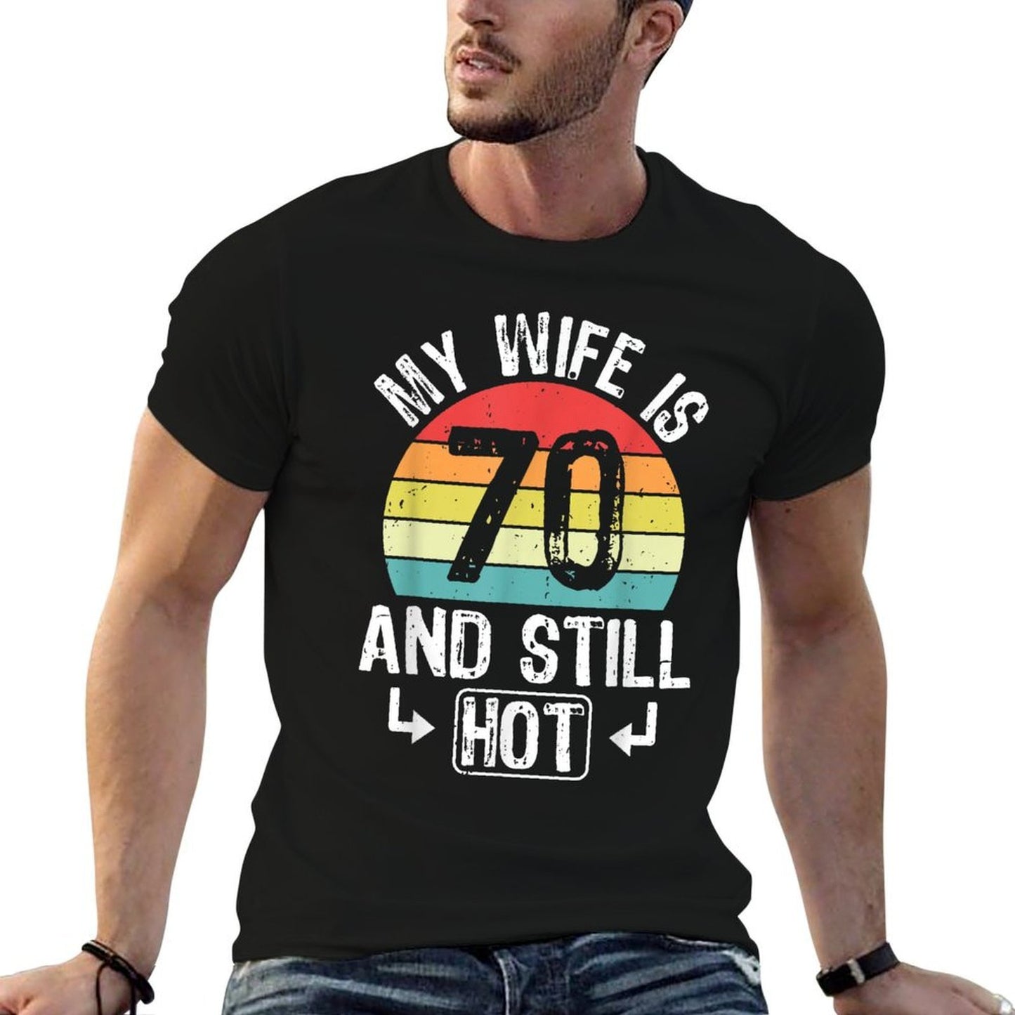 70th Birthday My Wife Is 70 And Still Hot Funny Husband  Lightweight T-Shirt