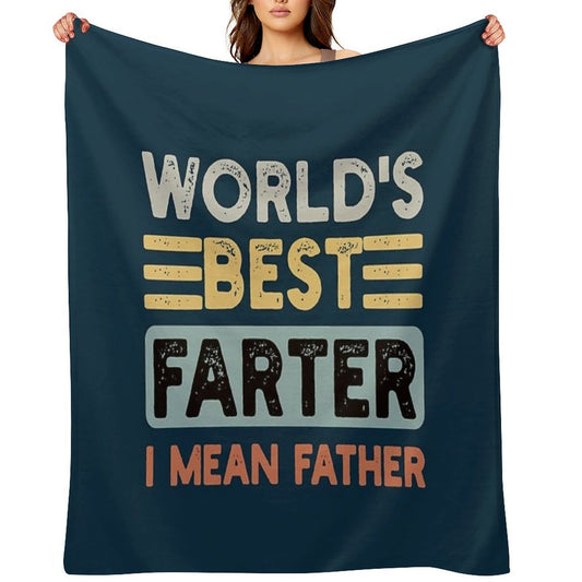 World's Best Farter I Mean Father Father's Day Joke Machine-washable Throw Blanket