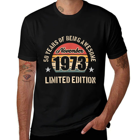 50 Years of Being Awesome November 1973 for 50th Birthday  Fade-proof Color T-Shirt