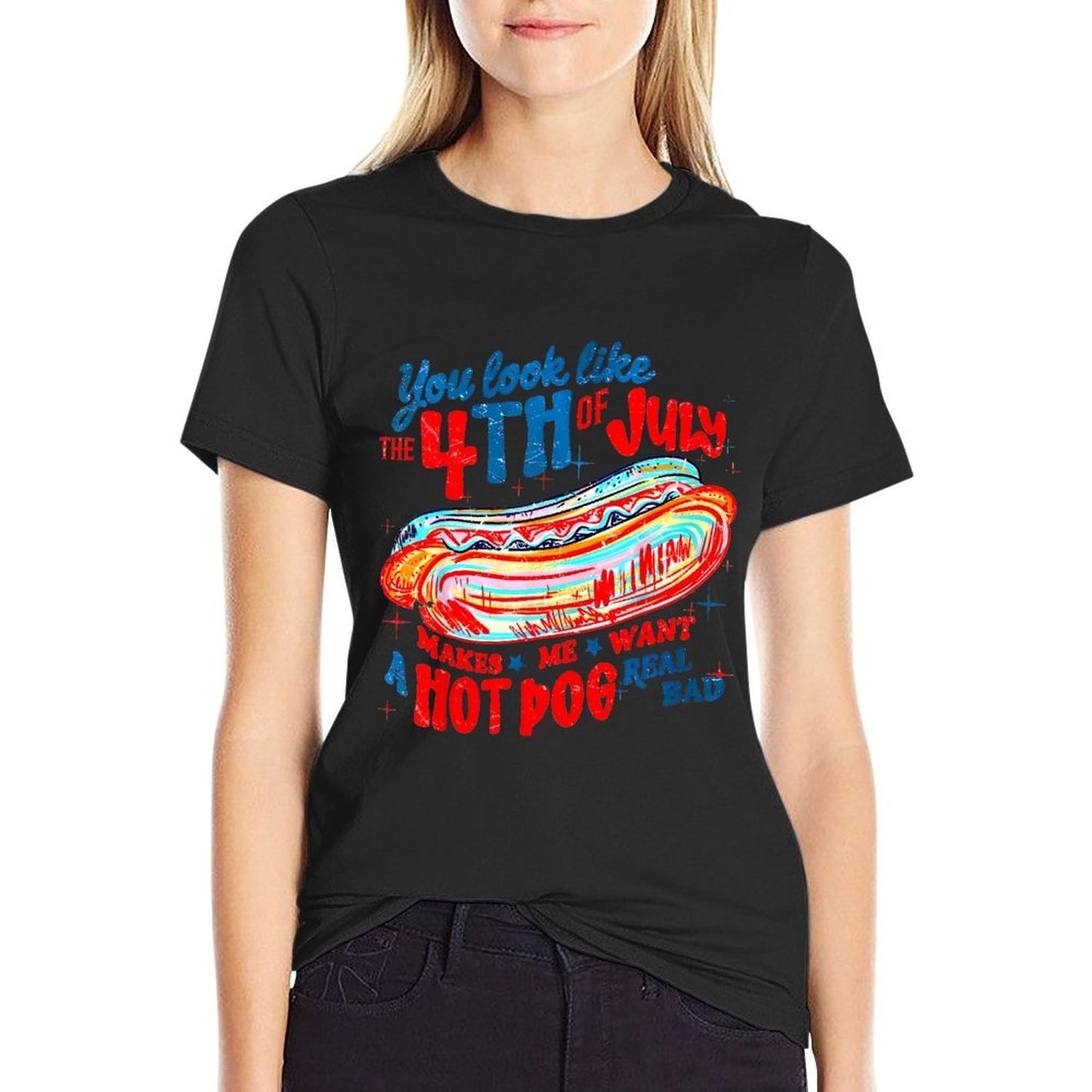 You Look Like 4th Of July Makes Me Want A Hot Dog Real Bad  Lightweight T-Shirt