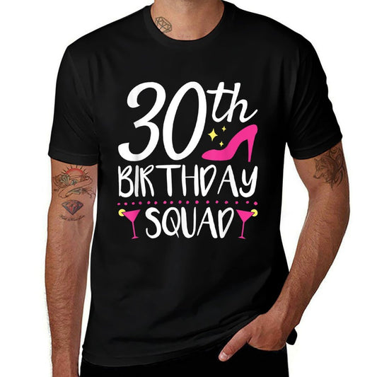 30th Birthday Squad - 30th Birthday  Cotton T-Shirt