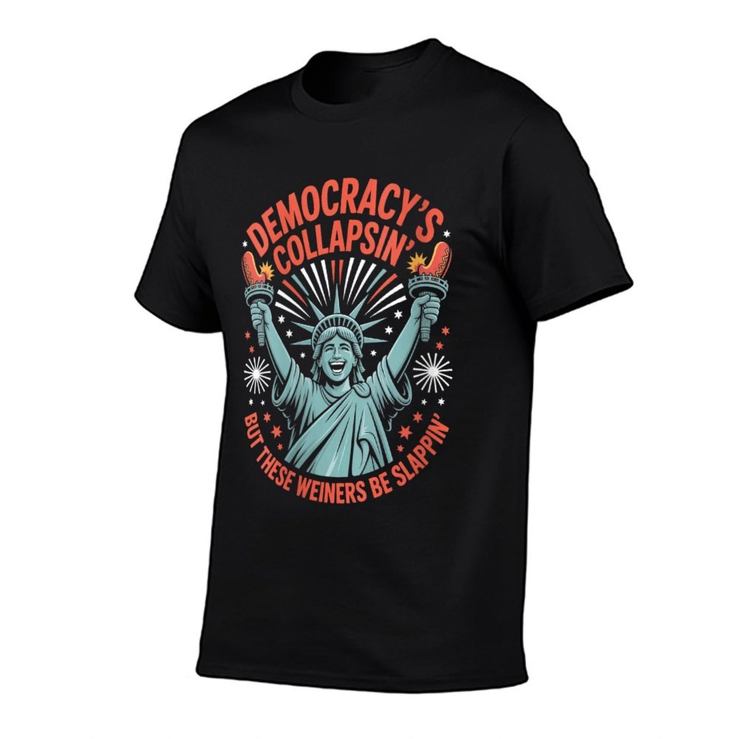 Womens Funny Democracys Collapsin But These Wieners Be Slappin  Ribbed Collar T-Shirt