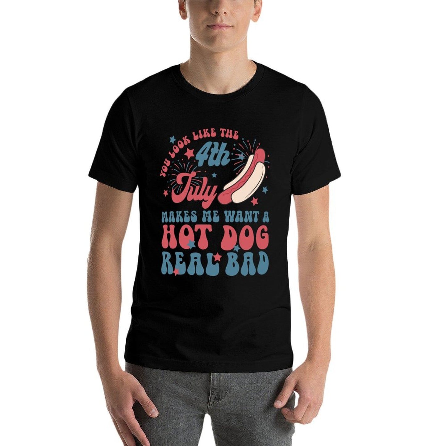 You Look Like The 4th July Makes Me Want A Hot Dog Real Bad  Relaxed-fit T-Shirt