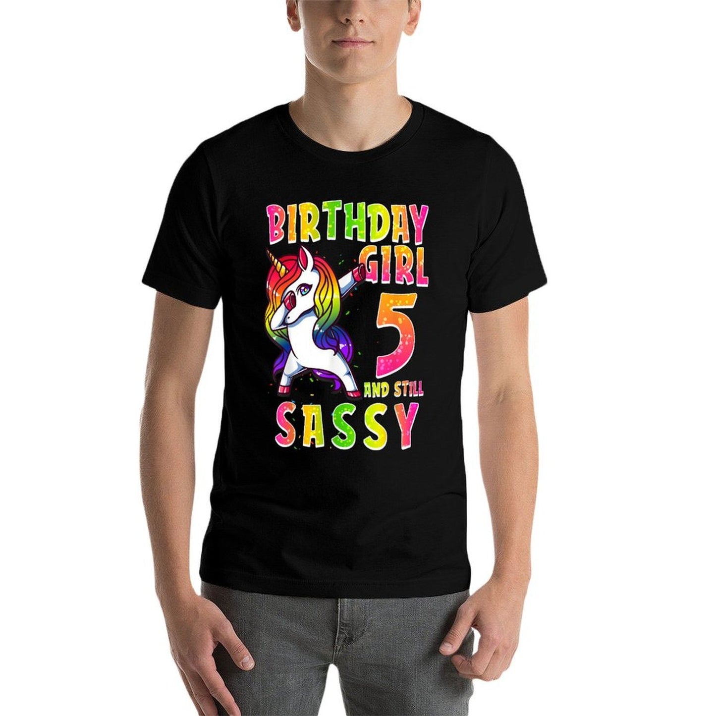 5th Birthday Girl Dabbing Unicorn 5 Years Old & Still SASSY  Quick-drying T-Shirt