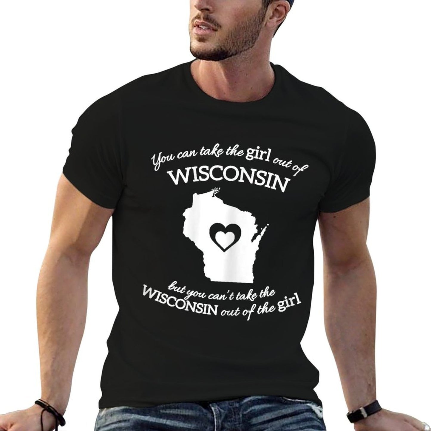 You Can Take The Girl Out Of Wisconsin But You Cant Take  Relaxed-fit T-Shirt