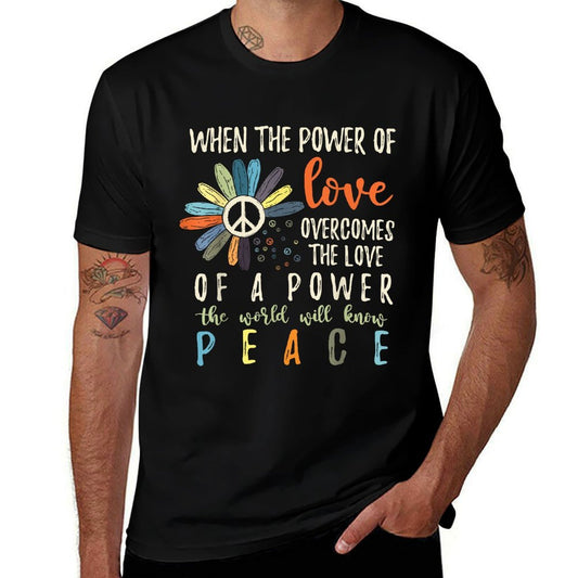 When The Power Of Love Overcomes The Love Of Power Flowers  Oversized Silhouette T-Shirt