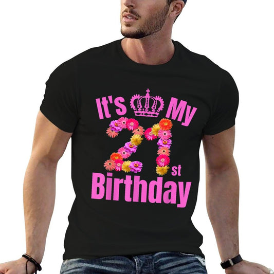 21 Year Old Birthday Women Flower Its My 21st Birthday  Cotton T-Shirt