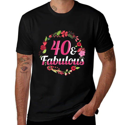 Womens 40th Birthday Shirt - 40 And Fabulous T-shirt  Affordable Price T-Shirt