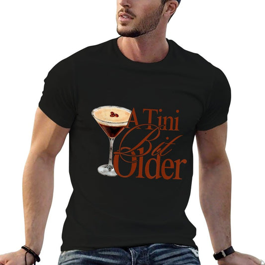 A Tini Bit Older Espresso Martini Birthday A Tiny Bit Older  Odor-resistant T-Shirt