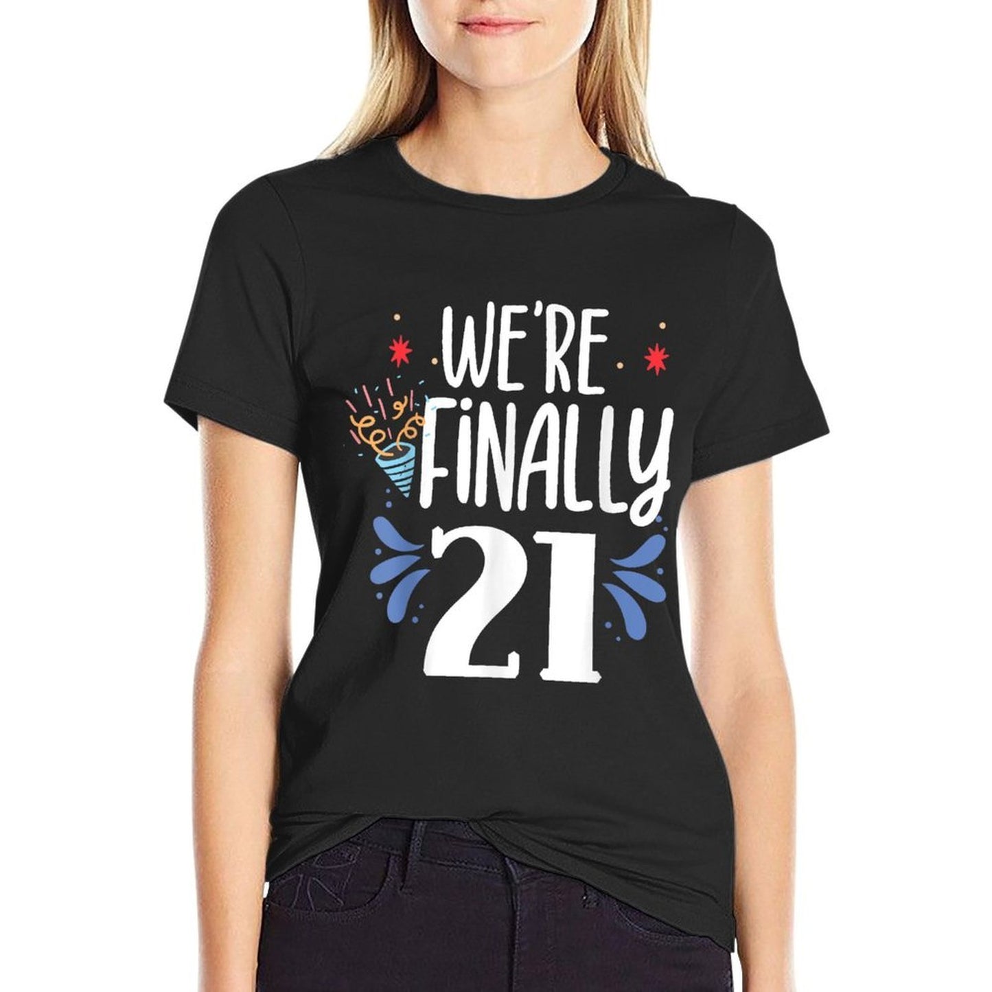 We're Finally 21 Celebrate Twins Twin Birthday Party  Cotton T-Shirt